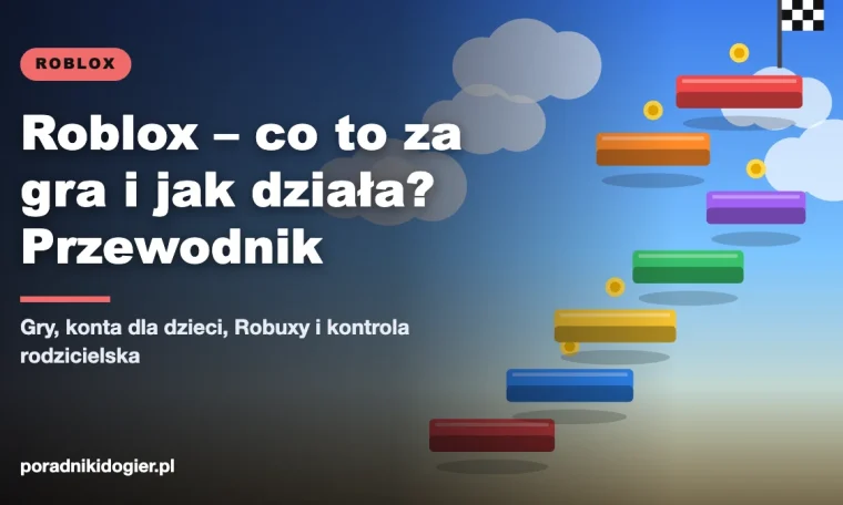 Okładka przewodnika Roblox gra: co to jest Roblox, jak działa konto, Robuxy i czat w 2026 roku