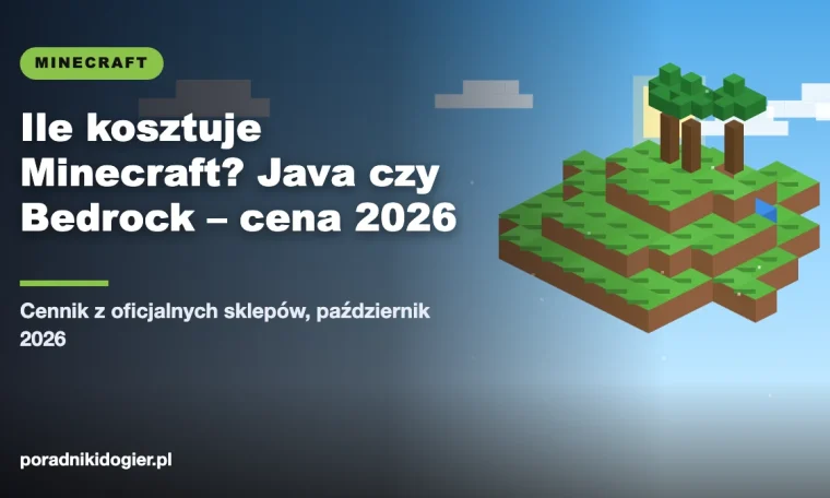 Okładka poradnika ile kosztuje Minecraft: ceny na PC, konsole i telefon oraz Java czy Bedrock