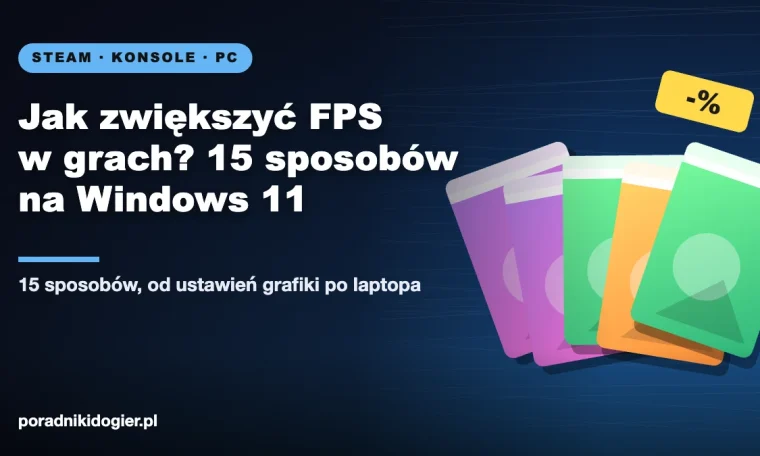 Okładka poradnika jak zwiększyć FPS w grach na Windows 11: ustawienia grafiki, sterowniki i tryb zasilania