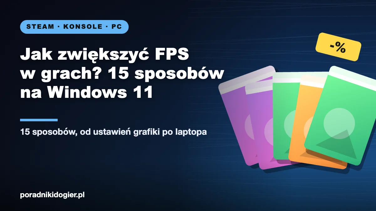 Okładka poradnika jak zwiększyć FPS w grach na Windows 11: ustawienia grafiki, sterowniki i tryb zasilania