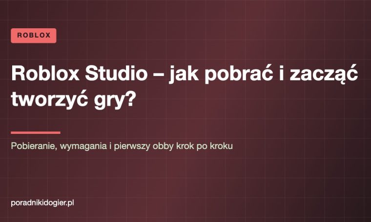 Okładka poradnika Roblox Studio – pobieranie na PC i Maca oraz pierwsza gra