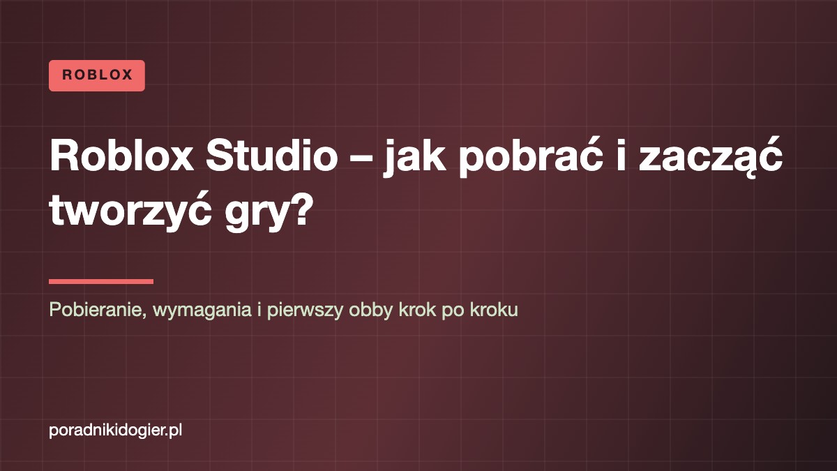 Okładka poradnika Roblox Studio – pobieranie na PC i Maca oraz pierwsza gra
