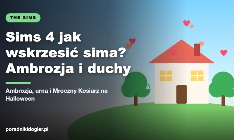 Okładka poradnika Sims 4 jak wskrzesić sima: duch przy urnie, ambrozja i kwiat śmierci