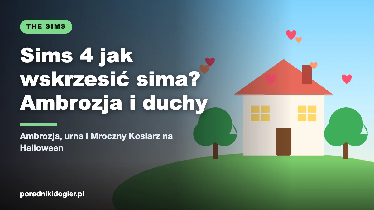 Okładka poradnika Sims 4 jak wskrzesić sima: duch przy urnie, ambrozja i kwiat śmierci